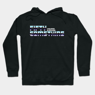 Fifty Something Hoodie